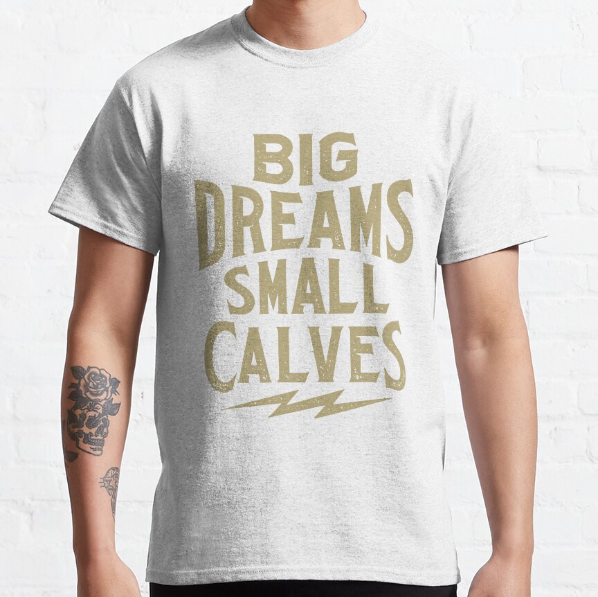 Cbum Big Dreams Small Calves T-shirt - Image 2